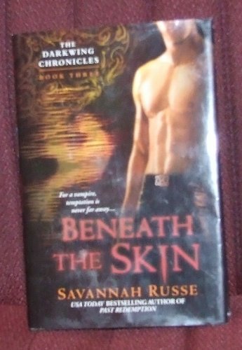 Beispielbild fr Beneath the Skin (The Darkwing Chronicles, Book Three) zum Verkauf von Better World Books