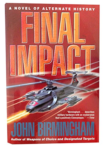 Beispielbild fr Final Impact (Axis of Time, Volumn 3) [Hardcover] john-birmingham zum Verkauf von BennettBooksLtd