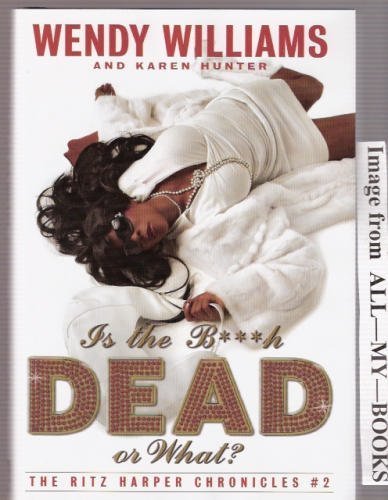 Imagen de archivo de Is the Bitch Dead, or What? (The Ritz Harper Chronicles #2) a la venta por Wonder Book