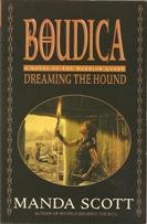 9780739479735: Boudica Dreaming the Hound (Boudica A Novel of the Warrior Queen Dreaming the Hound)