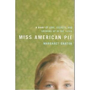 Beispielbild fr Miss American Pie : A Diary of Love, Secrets, and Growing up in the 1970s zum Verkauf von Better World Books