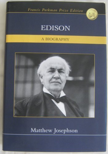 Stock image for Edison - A Biography Later Printing edition by Josephson, Matthew (2003) Hardcover for sale by Half Price Books Inc.