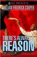 Stock image for There's Always a Reason for sale by ThriftBooks-Atlanta