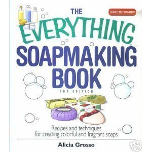 Beispielbild fr Everything Soapmaking Book : Recipes and Techniques for Creating Colorful and Fragrant Soaps zum Verkauf von Wonder Book