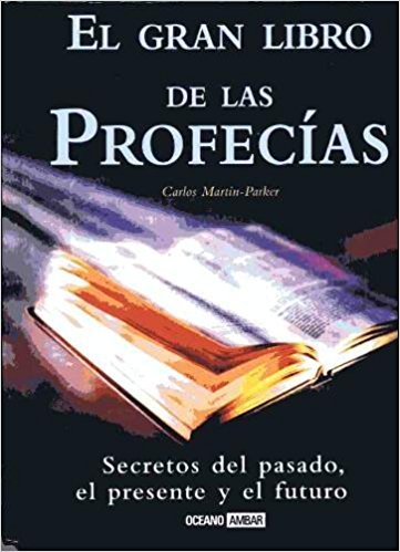 Beispielbild fr El Gran Libro De Las Profecias (Secretos del pasado, el presente y el futuro) zum Verkauf von Half Price Books Inc.