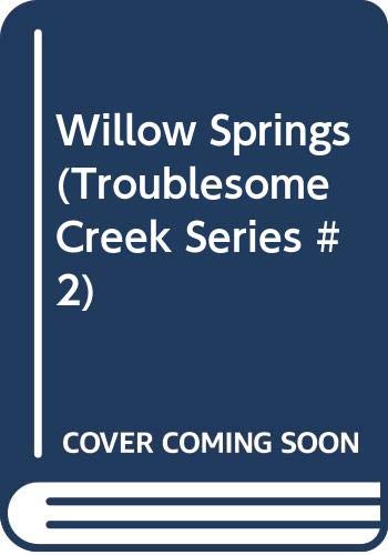 Stock image for Willow Springs (Troublesome Creek Series #2) for sale by SecondSale