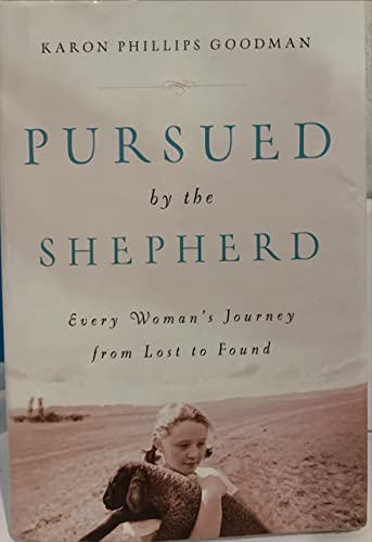 Stock image for Pursued by the Shepherd (Every Woman's Journey from Lost to Found) for sale by Robinson Street Books, IOBA
