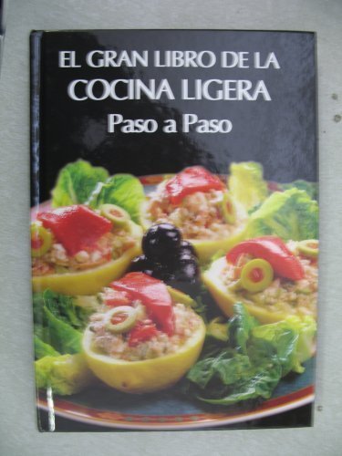 Beispielbild fr El Gran Libro de la Cocina Ligera Paso a Paso zum Verkauf von Books From California