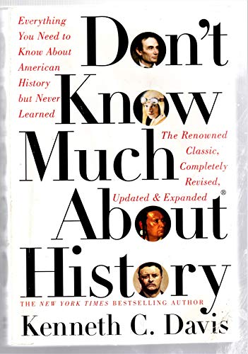 9780739483633: Don't Know Much About History [Paperback] by Davis, Kenneth C.
