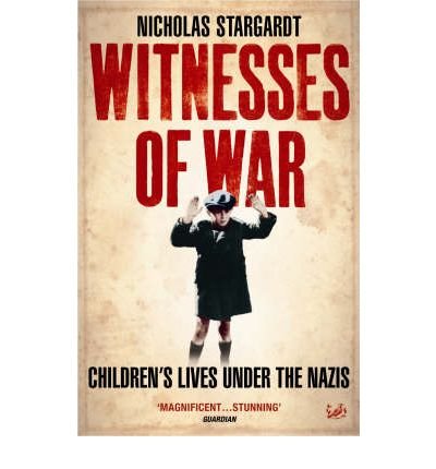9780739483718: Witnesses of War: Children's Lives Under the Nazis