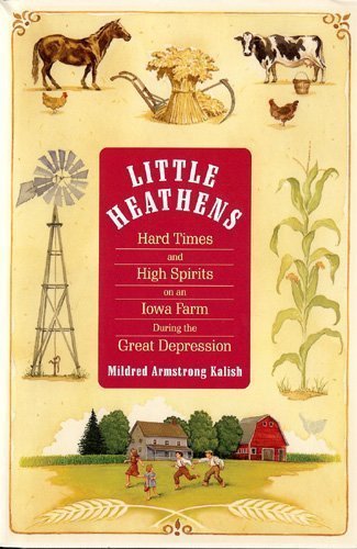 9780739484678: Little Heathens (Hard Times and High Spirits on an Iowa Farm During the Great Depression, Large Print)