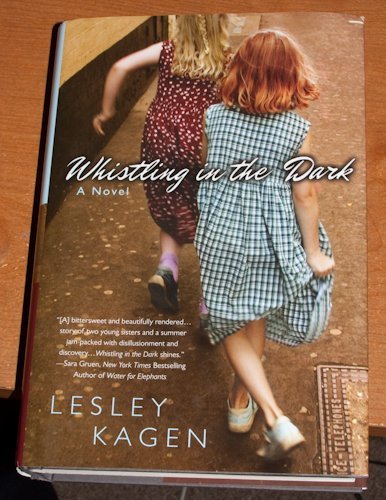 9780739484838: Whistling in the Dark by Lesley Kagen (2007) Hardcover