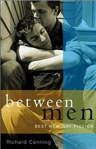 Stock image for Between Men: Best New Gay Fiction for sale by Decluttr