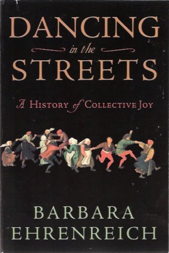 9780739485712: Dancing in the Streets: A History of Collective Joy