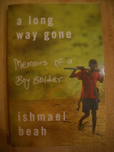 Beispielbild fr A Long Way Gone: Memoirs of a Boy Soldier zum Verkauf von More Than Words