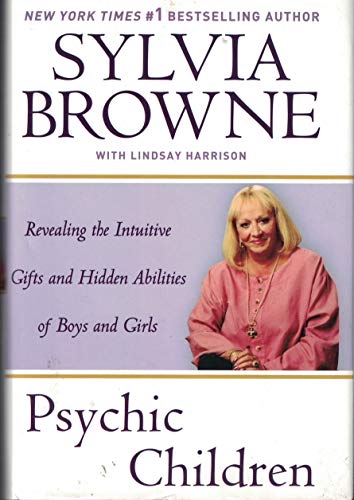 Stock image for Psychic Children: Revealing the Intuitive Gifts and Hidden Abilities of Boys and Girls for sale by SecondSale