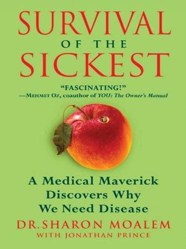 Beispielbild fr Survival of the Sickest: A Medical Maverick Discovers Why We Need Disease zum Verkauf von Red's Corner LLC