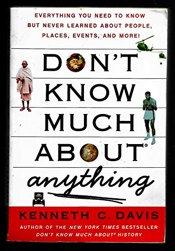 Beispielbild fr Don't Know Much About Anything: Everything You Need to Know but Never Learned A zum Verkauf von Wonder Book