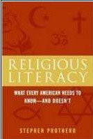 Beispielbild fr Religious Literacy (What Every American Needs to Know - And Doesn't) zum Verkauf von Better World Books