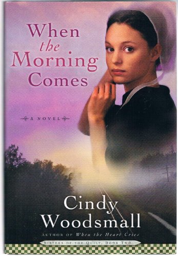 Stock image for When the Morning Comes (Sisters of the Quilt, Book Two) for sale by The Book Merchant, LLC