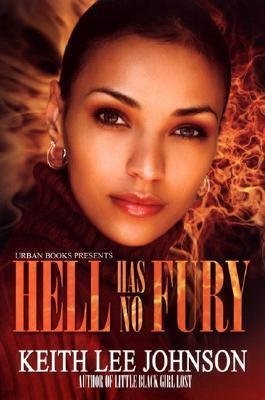 9780739488072: Hell Has No Fury by Keith Lee Johnson (2007-08-01)