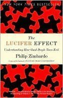 9780739488348: The Lucifer Effect: Understanding How Good People Turn Evil