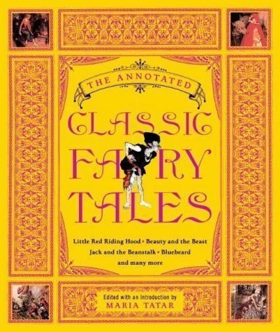 Imagen de archivo de The Annotated Classic Fairy Tales a la venta por Bookworks