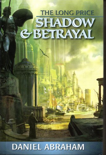 Beispielbild fr The Long Price: Shadow & Betrayal (A Shadow in Summer & A Betrayal in Winter) (The Long Price Quartet, (Vol. 1 & 2)) zum Verkauf von HPB Inc.