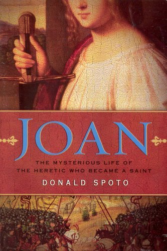 9780739490020: Joan the Mysterious Life of the Heretic Whot Becam a Saint by Donald Spoto (2007) Paperback