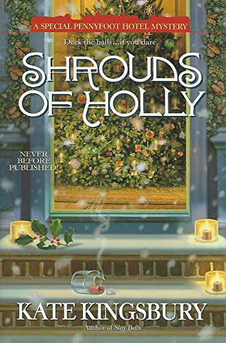 Beispielbild fr Shrouds of Holly : a Special Pennyfoot Hotel Mystery / Kate Kingsbury zum Verkauf von BooksRun