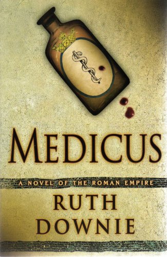 Beispielbild fr Medicus: A Novel of the Roman Empire zum Verkauf von Books From California