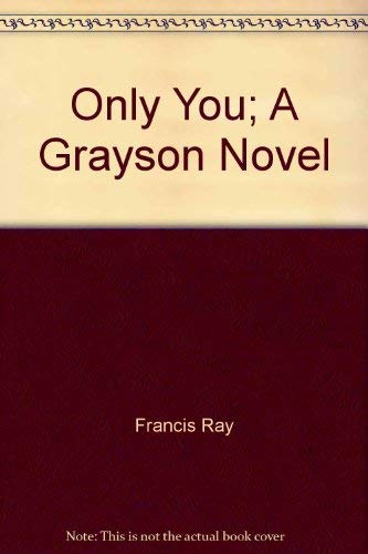 Beispielbild fr Only You; A Grayson Novel zum Verkauf von Wonder Book