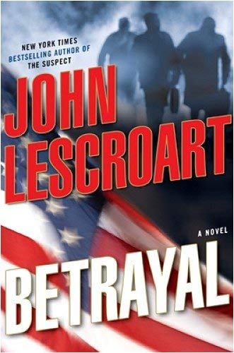 Betrayal (9780739491287) by Lescroart, John