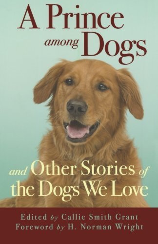 9780739491324: Prince Among Dogs And Other Stories Of The Dogs We Love