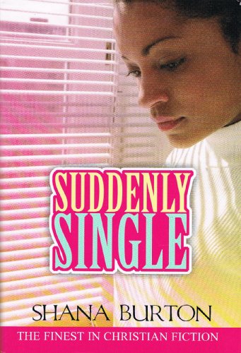 9780739491454: Suddenly Single by Shana Burton (2008-08-01)