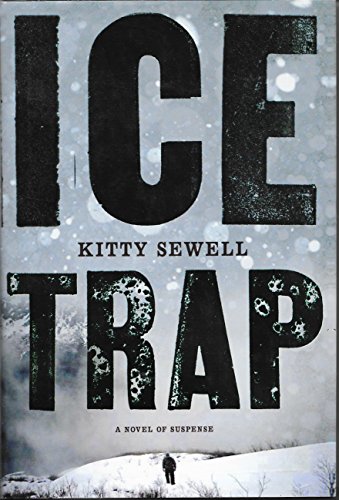 Beispielbild fr Ice Trap: A Novel of Suspense zum Verkauf von Wonder Book