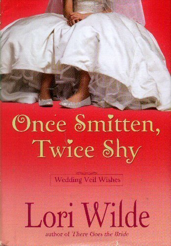 Imagen de archivo de Once Smitten, Twice Shy (Wedding Veil Wishes) a la venta por Better World Books