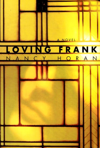 Imagen de archivo de Loving Frank a Novel a la venta por Wonder Book