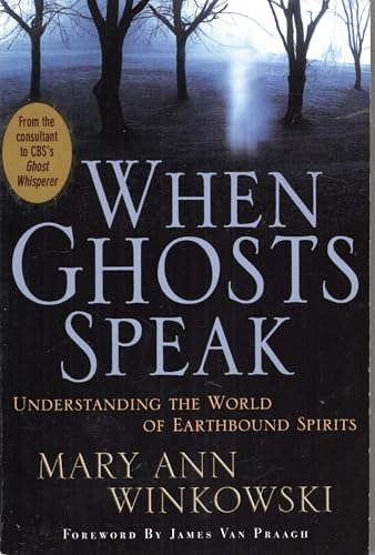 9780739494448: when Ghosts Speak, Understanding the World of Earthbound Spirits
