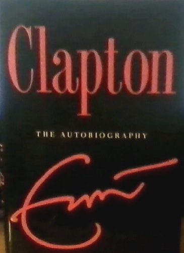 Imagen de archivo de Clapton: The Autobiography a la venta por SecondSale