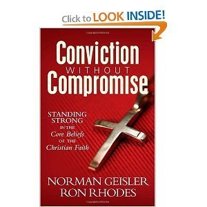 9780739495483: Conviction Without Compromise Standing Strong in the Core Beliefs of the Christian Faith