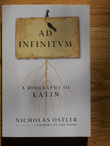 Stock image for Ad Infinitum: A Biography of Latin for sale by HPB-Emerald