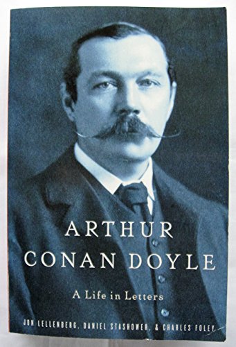 9780739495667: Arthur Conan Doyle - A Life In Letters [Taschenbuch] by Lellenberg, Jon; Stas...