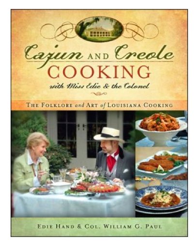 Stock image for Cajun and Creole: Cooking with Miss Edie and the Colonel for sale by Better World Books