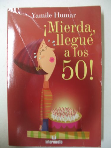 Imagen de archivo de Mierda Llegue a Los 50 a la venta por ThriftBooks-Dallas