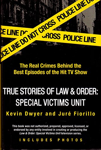 Stock image for True Stories Of Law& Order: Special Victims Unit; The Real Crimes Behind The Best Episodes Of The Hit Tv Show for sale by Granada Bookstore,            IOBA