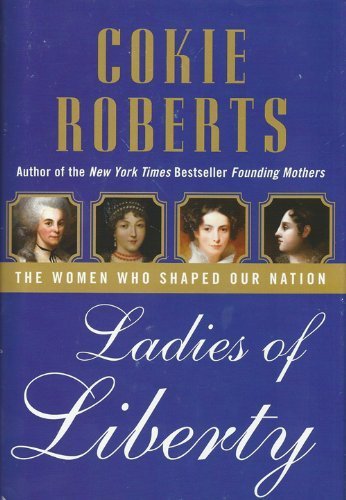 Stock image for Ladies of Liberty The Women Who Shaped Our Nation - Doubleday Large Print for sale by Better World Books: West