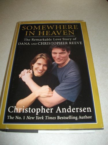 Imagen de archivo de SOMEWHERE IN HEAVEN : THE REMARKABLE LOVE STORY OF DANA AND CHRISTOPHER REEVE : LARGEPRINT a la venta por Wonder Book