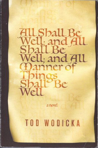 Stock image for All Shall Be Well; and All Shall Be Well; and All Manner of Things Shall Be Well for sale by Wonder Book