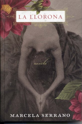 Stock image for La Llorona: Una Novela for sale by Wonder Book